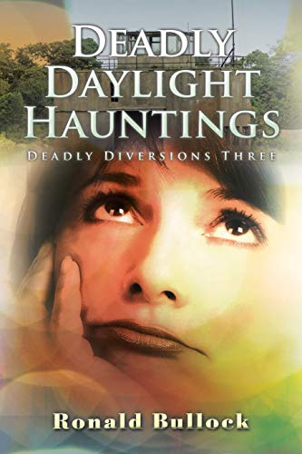 Deadly Daylight Hauntings [Paperback]