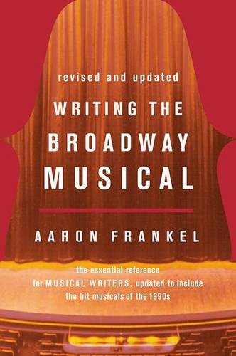 Writing The Broadway Musical [Paperback]