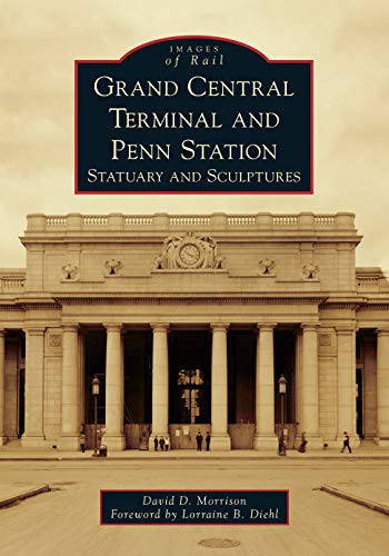 Grand Central Terminal and Penn Station Statuary and Sculptures [Paperback]