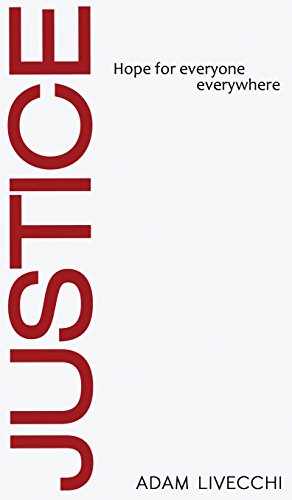 Justice Hope For Everyone Everywhere [Hardcover]