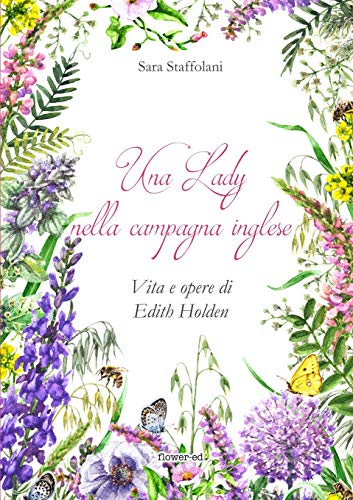 Lady Nella Campagna Inglese. Vita e Opere Di Edith Holden [Paperback]