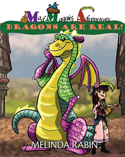 Mad Maggie's Adventures Dragons Are Real [Paperback]
