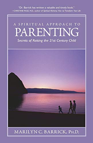 Spiritual Approach To Parenting, A Secrets Of Raising The 21st Century Child [Paperback]