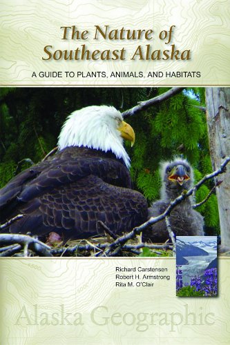 The Nature of Southeast Alaska A Guide to Plants, Animals, and Habitats [Hardcover]