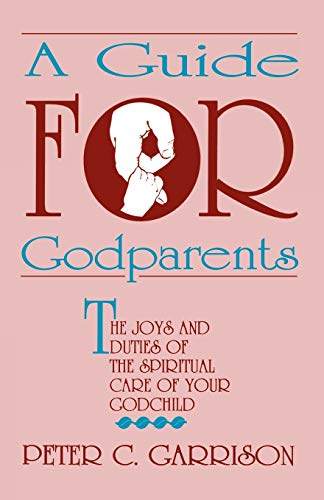 A Guide For Godparents [Perfect Paperback]
