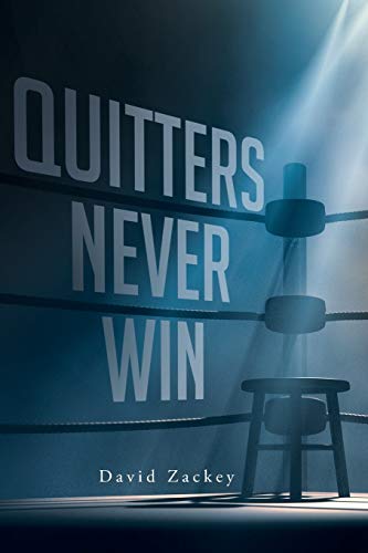 Quitters Never Win [Paperback]