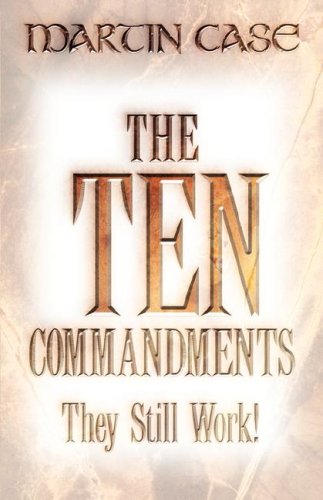The Ten Commandments They Still Work [Paperback]