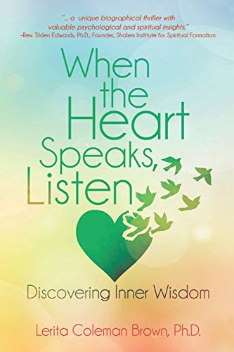 When the Heart Speaks, Listen  Discovering Inner Wisdom [Paperback]