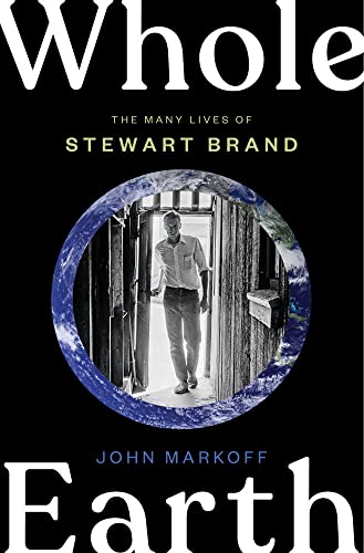 Whole Earth The Many Lives of Stewart Brand [Hardcover]