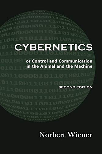 Cybernetics, Second Edition Or Control And Communication In The Animal And The  [Paperback]