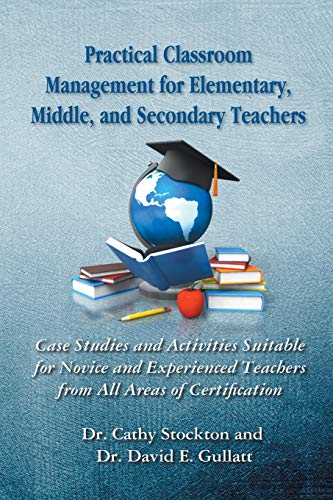 Practical Classroom Management For Elementary, Middle, And Secondary Teachers C [Paperback]