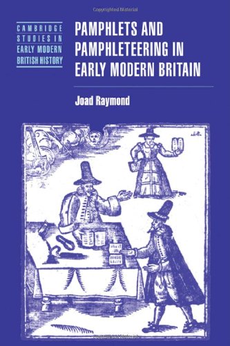 Pamphlets and Pamphleteering in Early Modern Britain [Paperback]