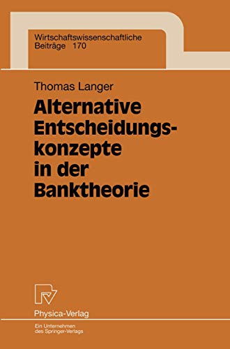 Alternative Entscheidungskonzepte in der Banktheorie [Paperback]