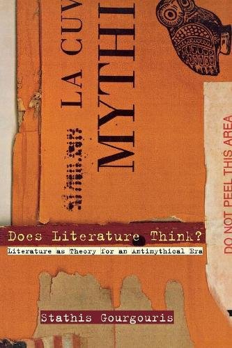 Does Literature Think Literature as Theory for an Antimythical Era [Paperback]