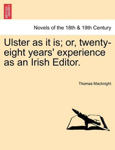 Ulster As It Is or, Twenty-Eight Years' Experience As an Irish Editor [Paperback]