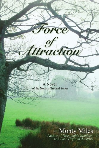 Force of Attraction  A Novel of the North of Ireland Series [Unknown]