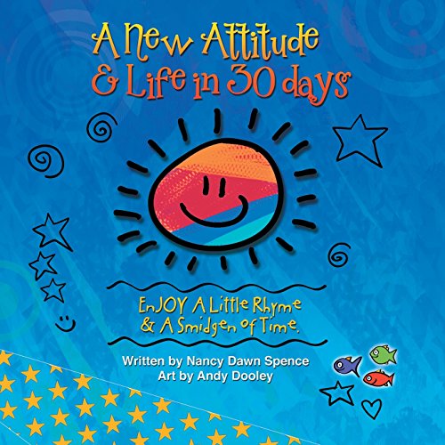 A New Attitude & Life In 30 Days Enjoy A Little Rhyme & A Smidgen Of Time [Paperback]