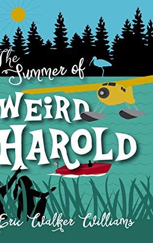 The Summer Of Weird Harold [Hardcover]