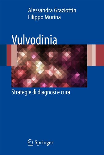 Vulvodinia Strategie di diagnosi e cura [Paperback]