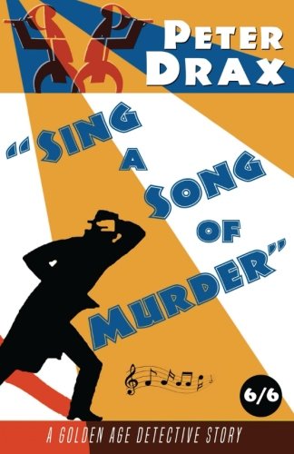 Sing A Song Of Murder A Golden Age Mystery [Paperback]