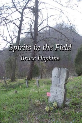 Spirits In The Field -- An Appalachian Family History [Paperback]