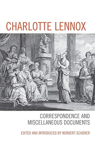 Charlotte Lennox Correspondence and Miscellaneous Documents [Paperback]