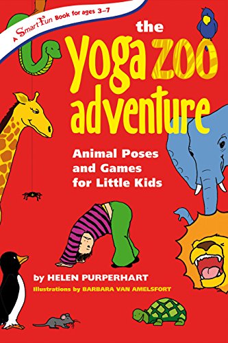 The Yoga Zoo Adventure Animal Poses and Games for Little Kids [Paperback]
