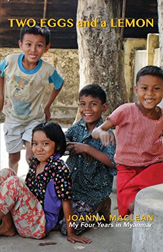 Two Eggs And A Lemon My Four Years In Myanmar [Paperback]