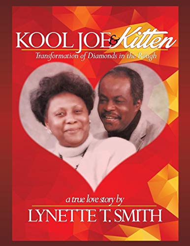 Kool Joe & Kitten A True Love Story -Transformation Of Diamonds In The Rough [Paperback]