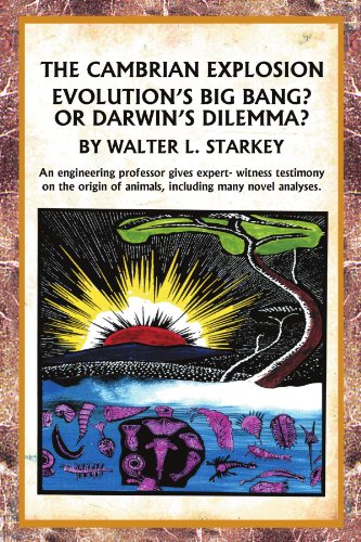 The Cambrian Explosion Evolution's Big Bang Or Darwin's Dilemma [Paperback]