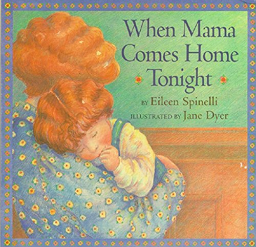 When Mama Comes Home Tonight [Board book]