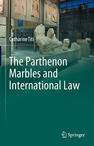 The Parthenon Marbles and International Law [Hardcover]