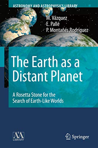 The Earth as a Distant Planet A Rosetta Stone for the Search of Earth-Like Worl [Hardcover]