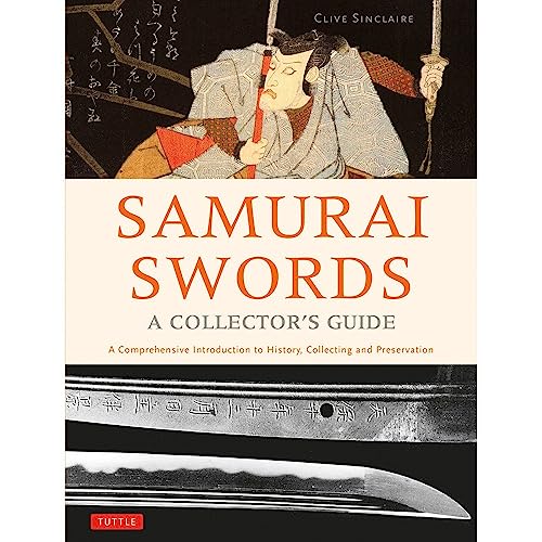 Samurai Swords - A Collector's Guide A Comprehensive Introduction to History, C [Hardcover]