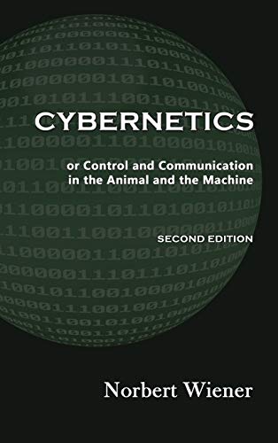 Cybernetics, Second Edition Or Control And Communication In The Animal And The  [Hardcover]