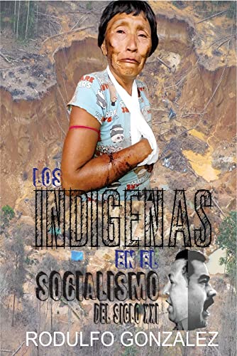 Los Indigenas En El Socialismo Del Siglo Xxi