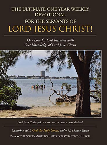 Ultimate One Year Weekly Devotional for the Servants of Lord Jesus Christ  Our [Hardcover]