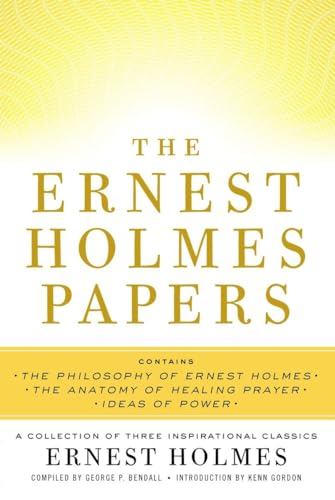 The Ernest Holmes Papers A Collection of Three Inspirational Classics [Paperback]