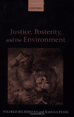 Justice, Posterity, and the Environment [Paperback]
