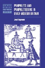 Pamphlets and Pamphleteering in Early Modern Britain [Hardcover]