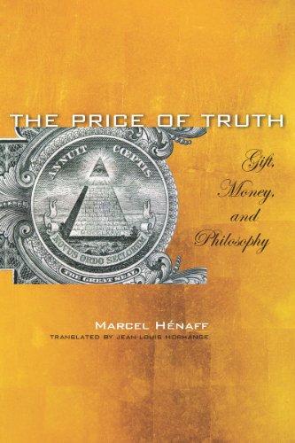 The Price of Truth Gift, Money, and Philosophy [Hardcover]
