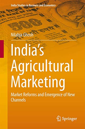 Indias Agricultural Marketing Market Reforms and Emergence of New Channels [Hardcover]