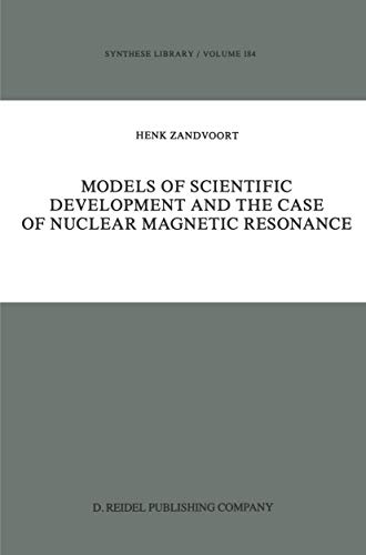 Models of Scientific Development and the Case of Nuclear Magnetic Resonance [Hardcover]