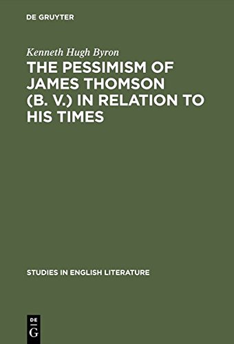 Pessimism of James Thomson (B. V. ) in Relation to His Times [Hardcover]