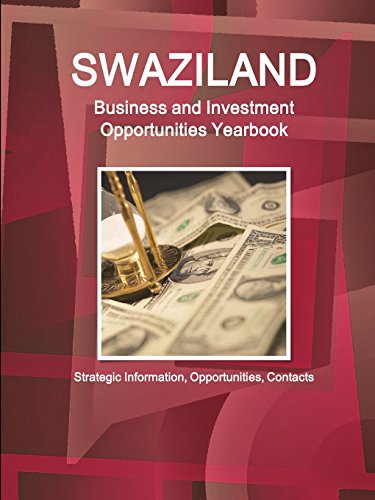 Swaziland Business and Investment Opportunities Yearbook [Paperback]
