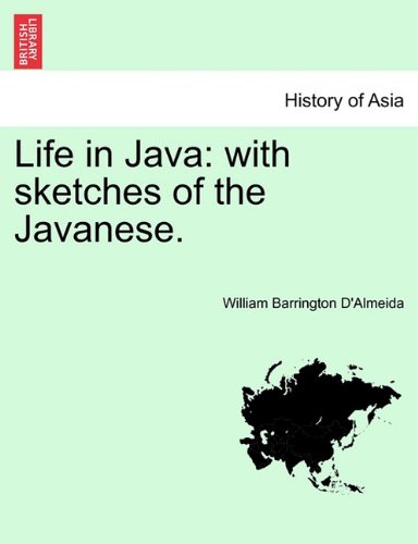 Life in Jav  With sketches of the Javanese [Paperback]
