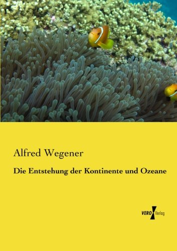 Die Entstehung der Kontinente und Ozeane [Paperback]