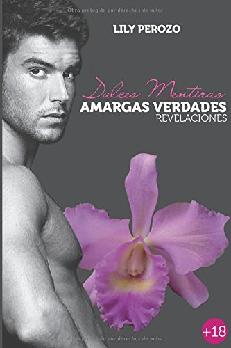 Dulces Mentiras, Amargas Verdades Revelaciones (spanish Edition) [Paperback]