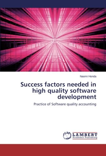 Success Factors Needed in High Quality Software Development [Paperback]