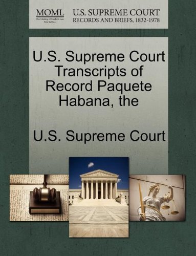 U. S. Supreme Court Transcripts of Record Paquete Habana [Paperback]